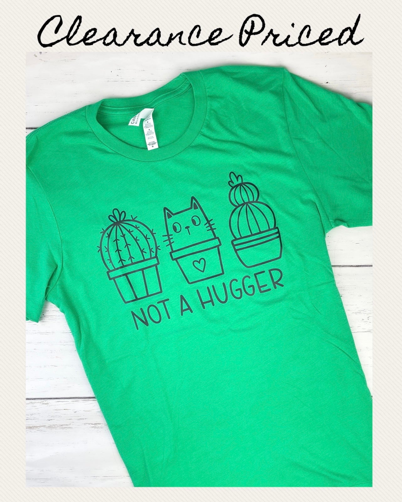 Not a Hugger CLEARANCE T-shirt