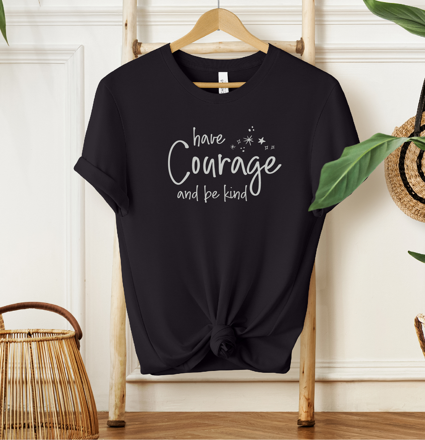 Have Courage and Be Kind T-shirt