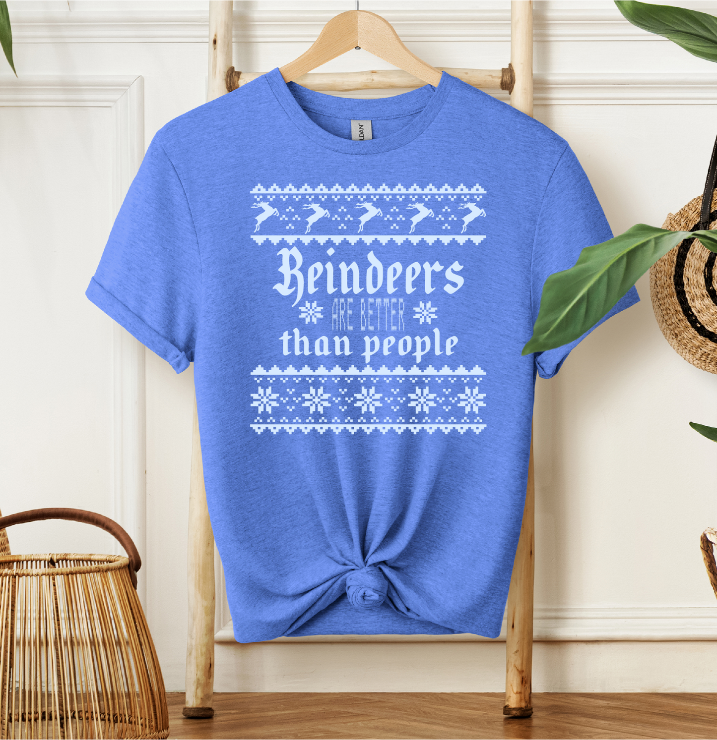 Reindeers Are Better T-shirt