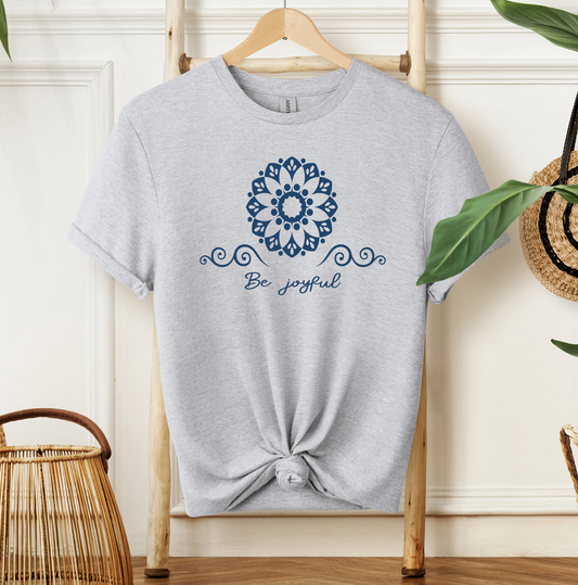 Be Joyful T-shirt