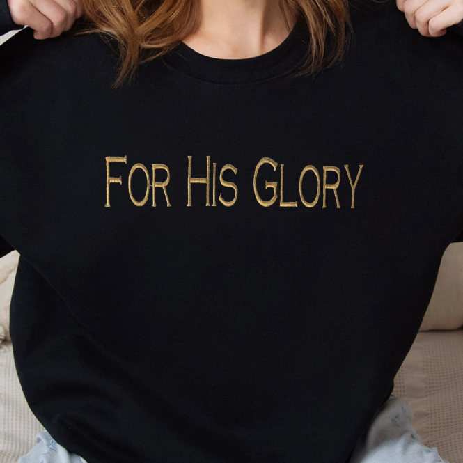 For His Glory Sweatshirt