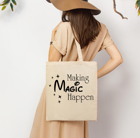 Making Magic Happen Tote