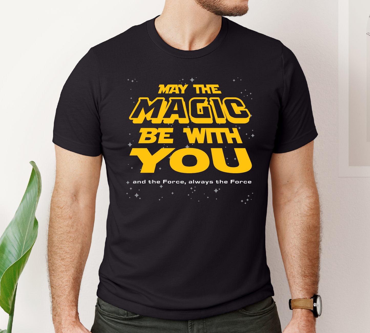 May the Magic Be With You T-shirt