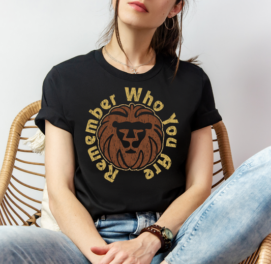 Remember Who You Are Lion T-shirt