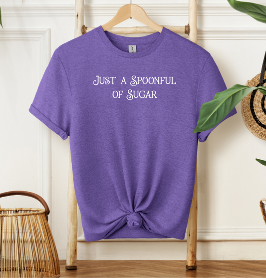 Just a Spoonful of Sugar T-shirt