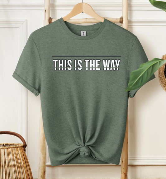 This is the Way T-shirt